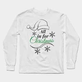 All in for Christmas, typographic, simple and multicolored design, Christmas design Long Sleeve T-Shirt